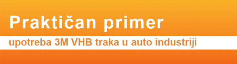 PRAKTIČAN PRIMER upotreba 3M VHB traka u auto industriji